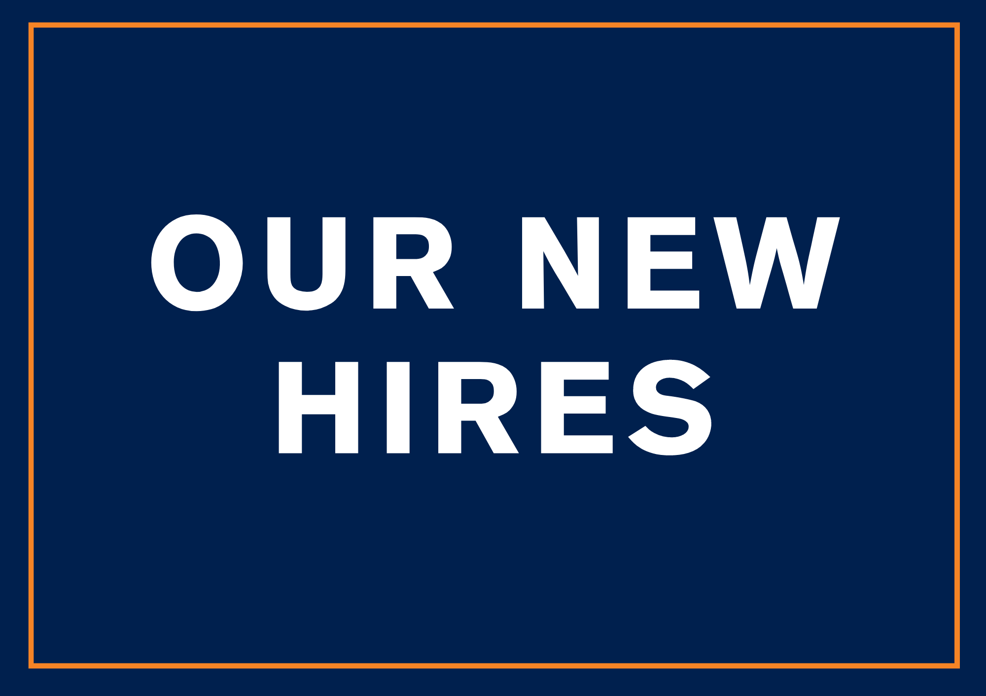 Our New Hires